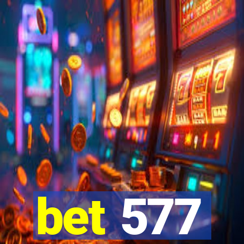 bet 577